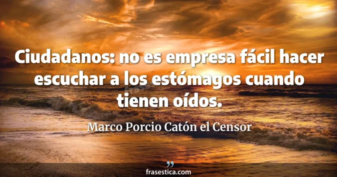 Cita de Marco Porcio Catón el Censor
