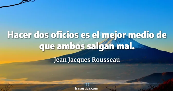 Cita de Jean Jacques Rousseau