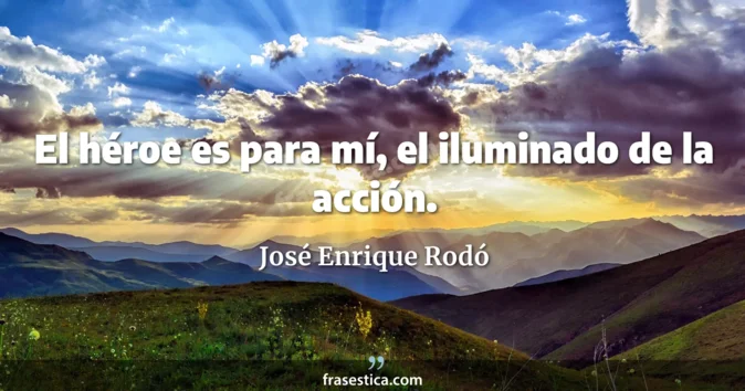Cita de José Enrique Rodó