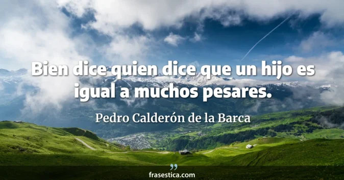 Cita de Pedro Calderón de la Barca