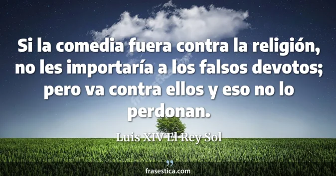 Cita de Luis XIV El Rey Sol