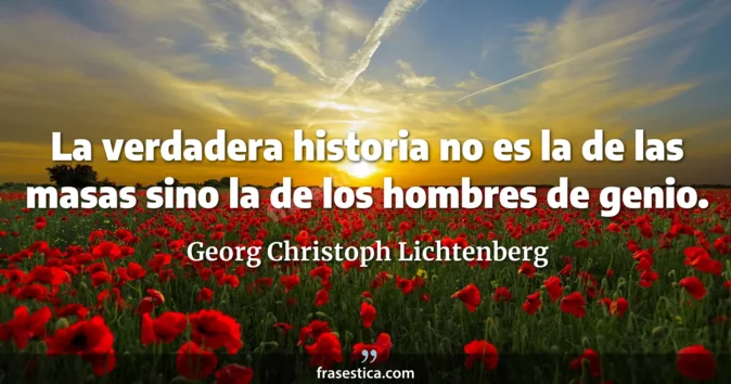 Cita de Georg Christoph Lichtenberg