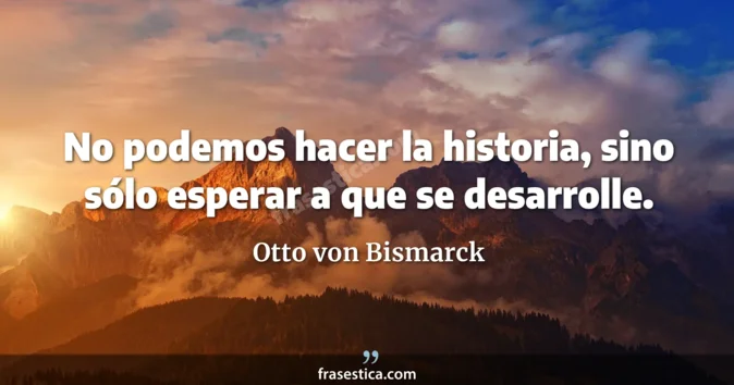 Cita de Otto von Bismarck