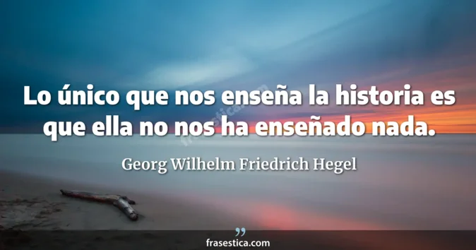 Cita de Georg Wilhelm Friedrich Hegel