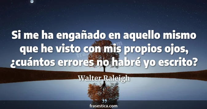 Cita de Walter Raleigh