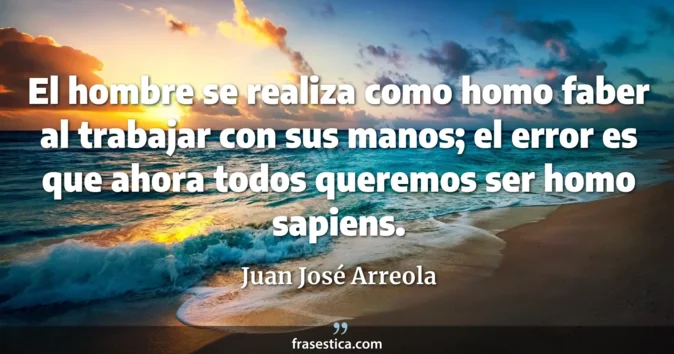 Cita de Juan José Arreola