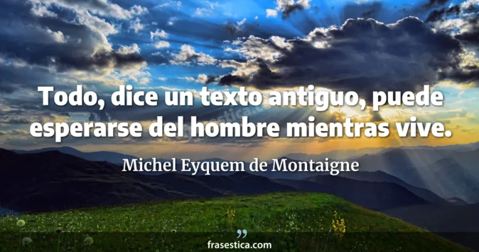 Cita de Michel Eyquem de Montaigne