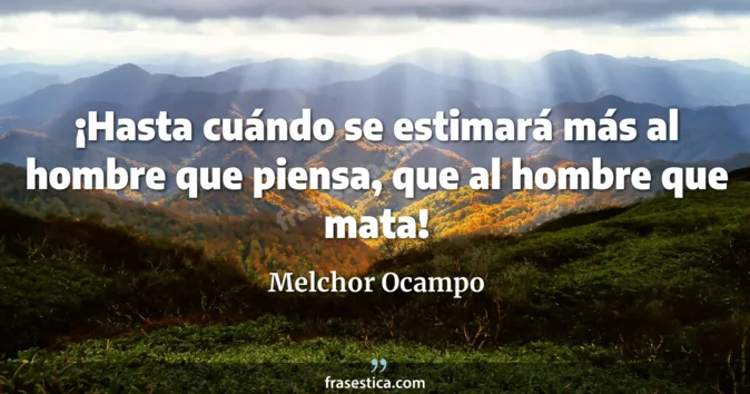 Cita de Melchor Ocampo