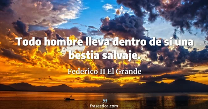 Cita de Federico II El Grande