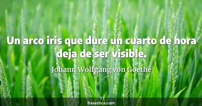 Cita de Johann Wolfgang von Goethe