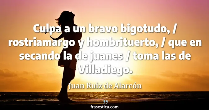 Cita de Juan Ruiz de Alarcón