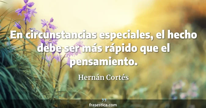 Cita de Hernán Cortés