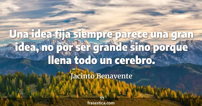 Cita de Jacinto Benavente