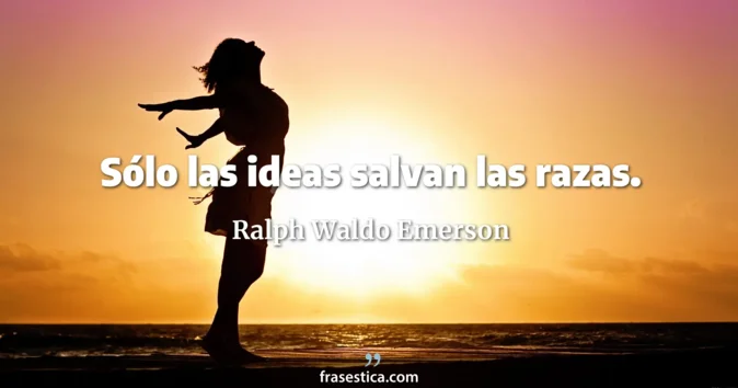 Cita de Ralph Waldo Emerson