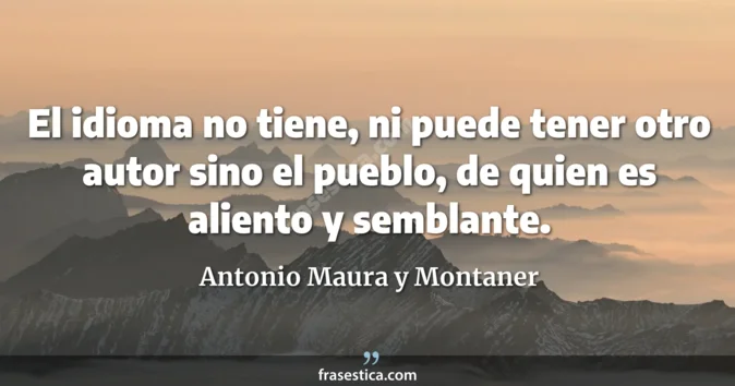 Cita de Antonio Maura y Montaner