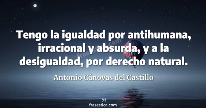 Cita de Antonio Cánovas del Castillo