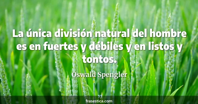Cita de Oswald Spengler