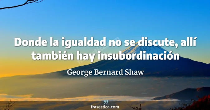 Cita de George Bernard Shaw