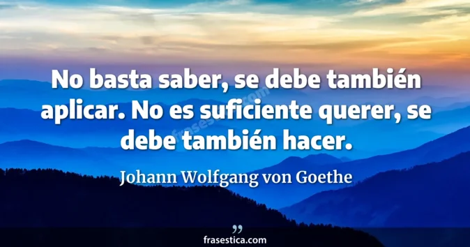 Cita de Johann Wolfgang von Goethe