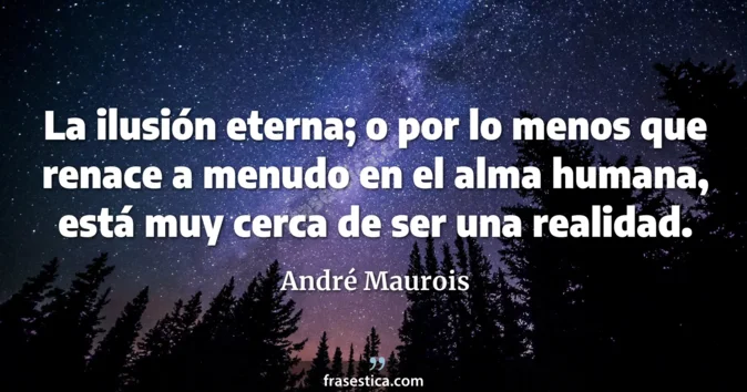 Cita de André Maurois