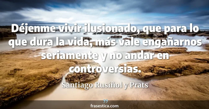 Cita de Santiago Rusiñol y Prats