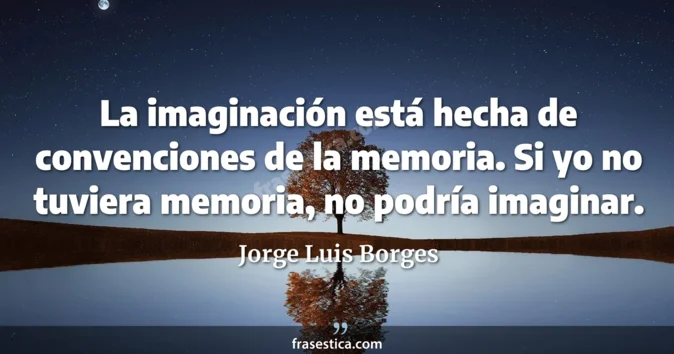 Cita de Jorge Luis Borges