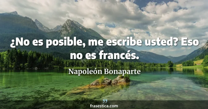 Cita de Napoleón Bonaparte