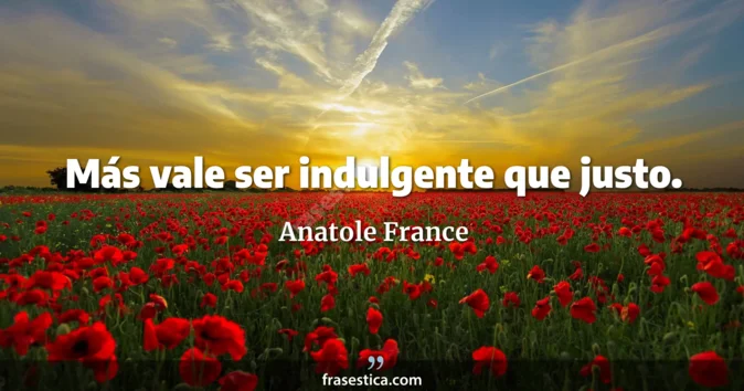 Cita de Anatole France