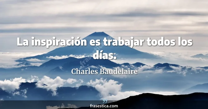 Cita de Charles Baudelaire