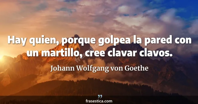 Cita de Johann Wolfgang von Goethe