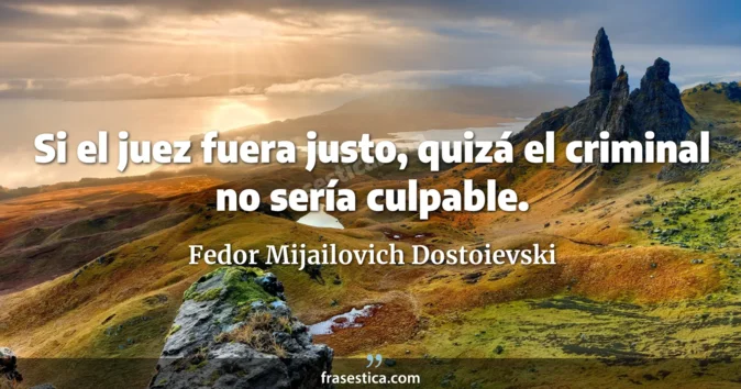 Cita de Fedor Mijailovich Dostoievski