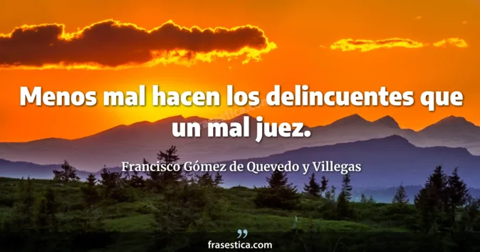 Cita de Francisco Gómez de Quevedo y Villegas