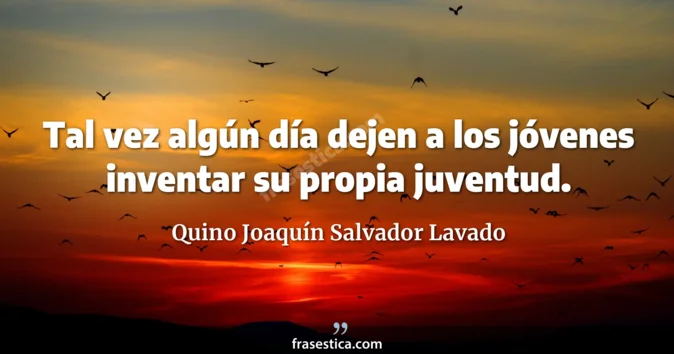 Cita de Quino Joaquín Salvador Lavado