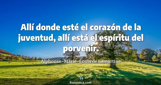 Cita de Alphonse-Marie-Louis de Lamartine