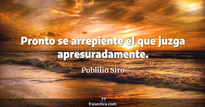 Cita de Publilio Siro