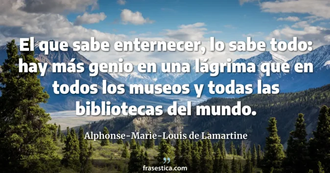 Cita de Alphonse-Marie-Louis de Lamartine