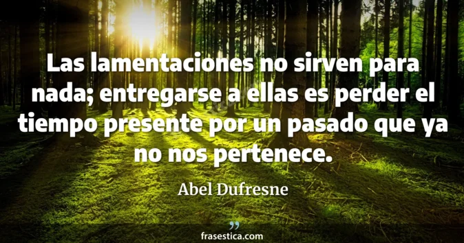 Cita de Abel Dufresne