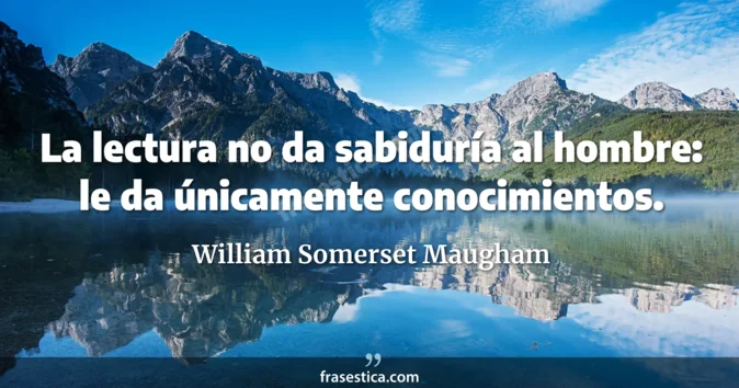 Cita de William Somerset Maugham