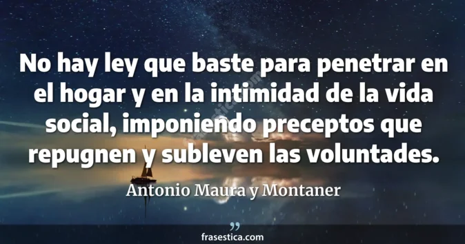 Cita de Antonio Maura y Montaner