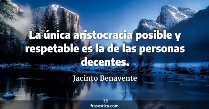 Cita de Jacinto Benavente