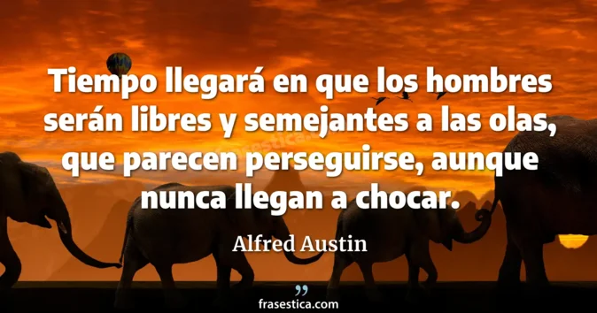 Cita de Alfred Austin
