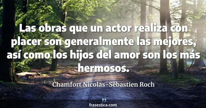 Cita de Chamfort Nicolas-Sébastien Roch