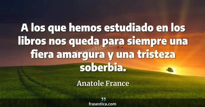 Cita de Anatole France