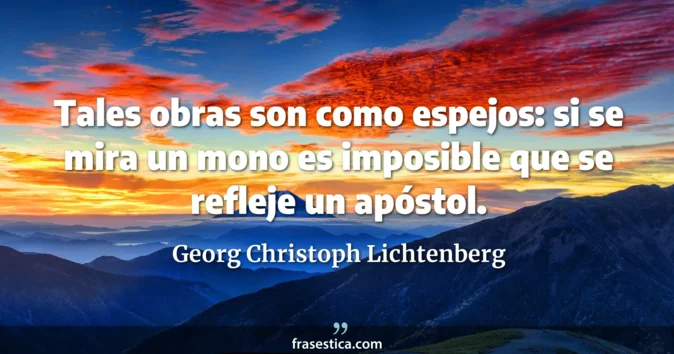 Cita de Georg Christoph Lichtenberg