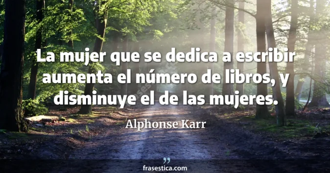 Cita de Alphonse Karr