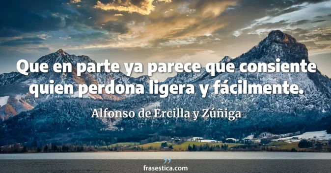 Cita de Alfonso de Ercilla y Zúñiga