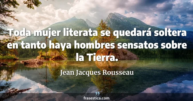 Cita de Jean Jacques Rousseau