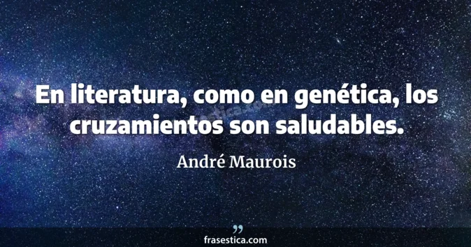 Cita de André Maurois