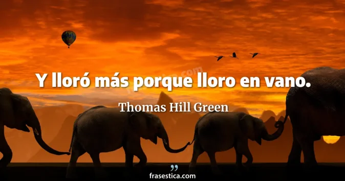 Cita de Thomas Hill Green