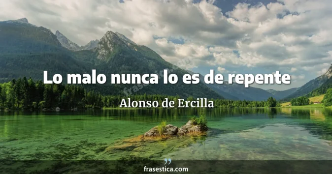 Cita de Alonso de Ercilla
